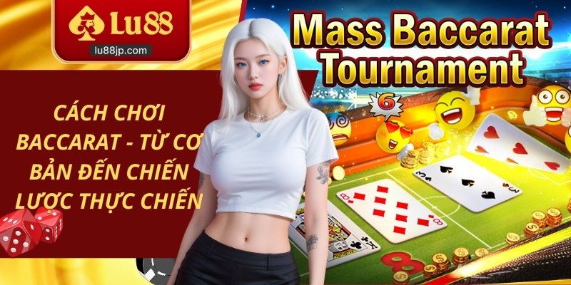 Cách chơi baccarat