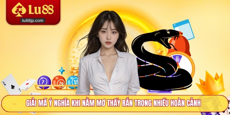 Giải mã ý nghĩa khi nằm mơ thấy rắn trong nhiều hoàn cảnh